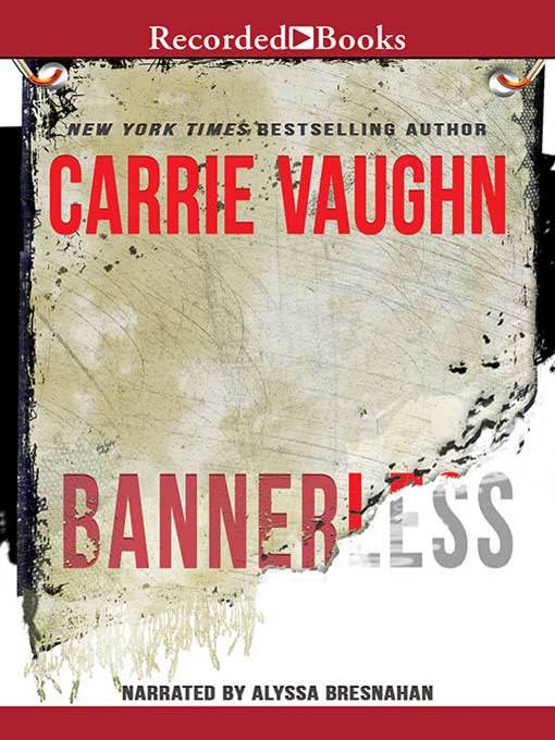 Title details for Bannerless by Carrie Vaughn - Wait list